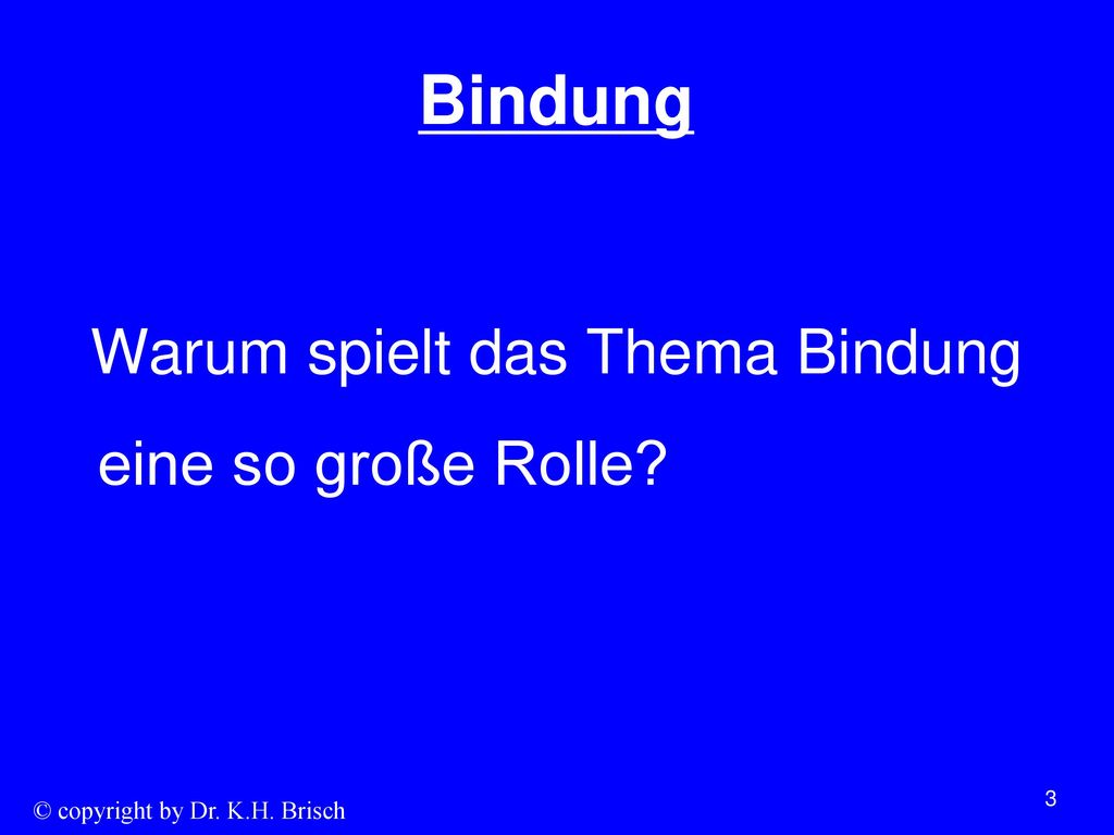 Bindung Warum spielt das Thema Bindung eine so große Rolle