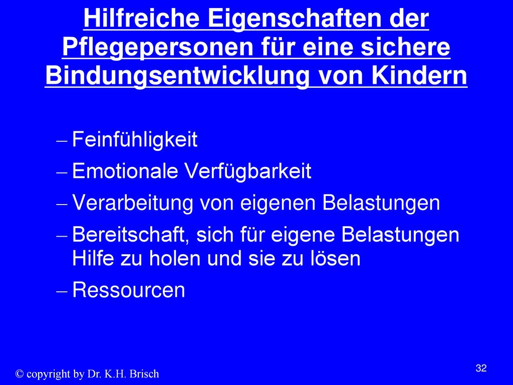 Hilfreiche Eigenschaften der Pflegepersonen für eine sichere Bindungsentwicklung von Kindern