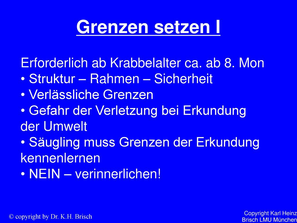 Grenzen setzen I Erforderlich ab Krabbelalter ca. ab 8. Mon