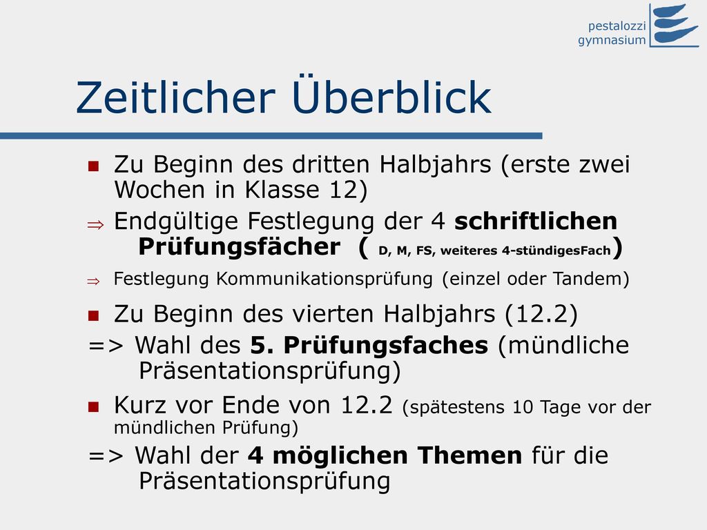 Zeitlicher Überblick Zu Beginn des dritten Halbjahrs (erste zwei Wochen in Klasse 12)