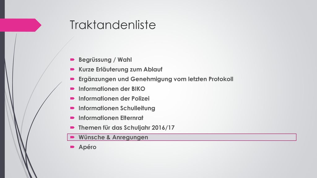 Traktandenliste Begrüssung / Wahl Kurze Erläuterung zum Ablauf