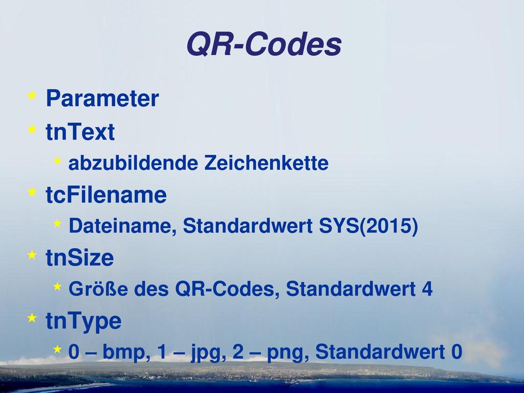 QR-Codes Parameter tnText tcFilename tnSize tnType