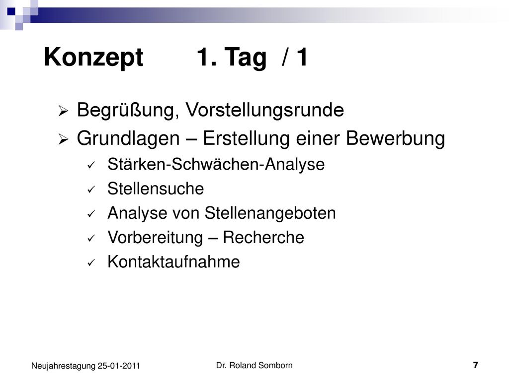 Konzept 1. Tag / 1 Begrüßung, Vorstellungsrunde