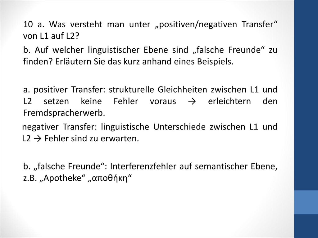 10 a. Was versteht man unter „positiven/negativen Transfer von L1 auf L2.