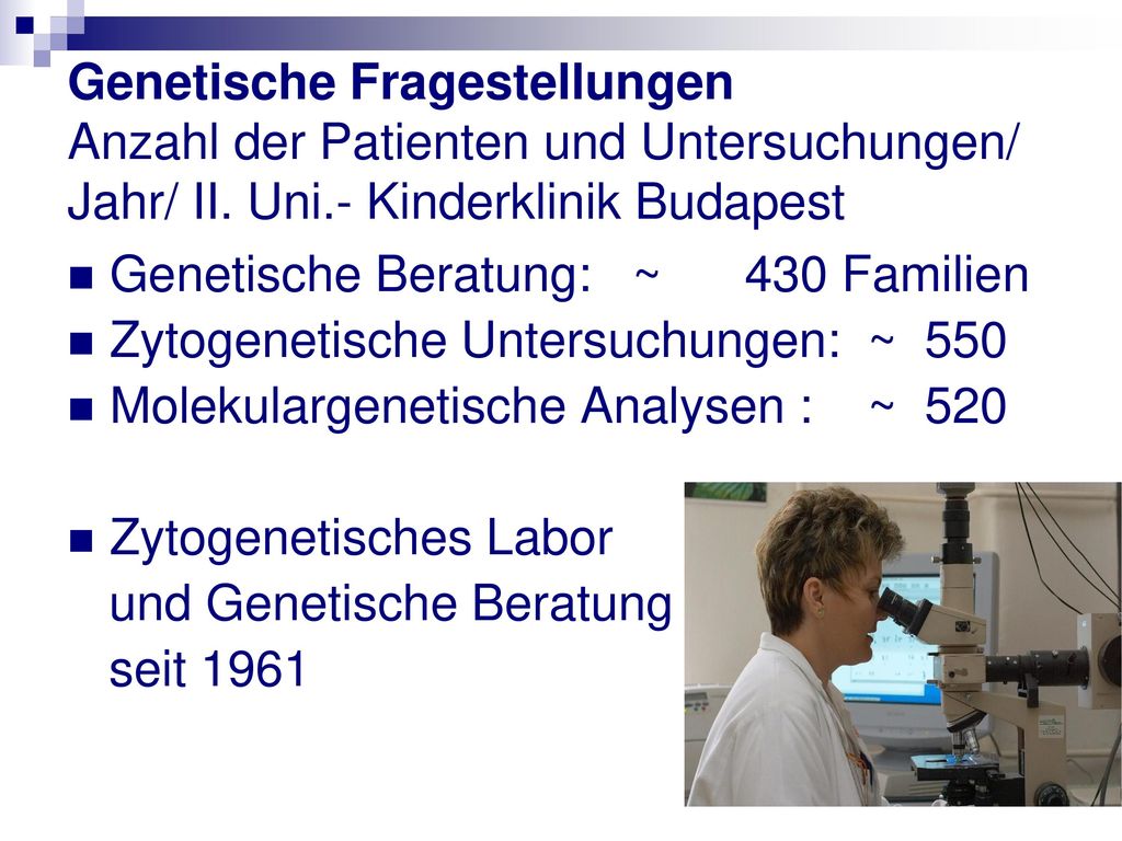 Genetische Fragestellungen Anzahl der Patienten und Untersuchungen/ Jahr/ II. Uni.- Kinderklinik Budapest