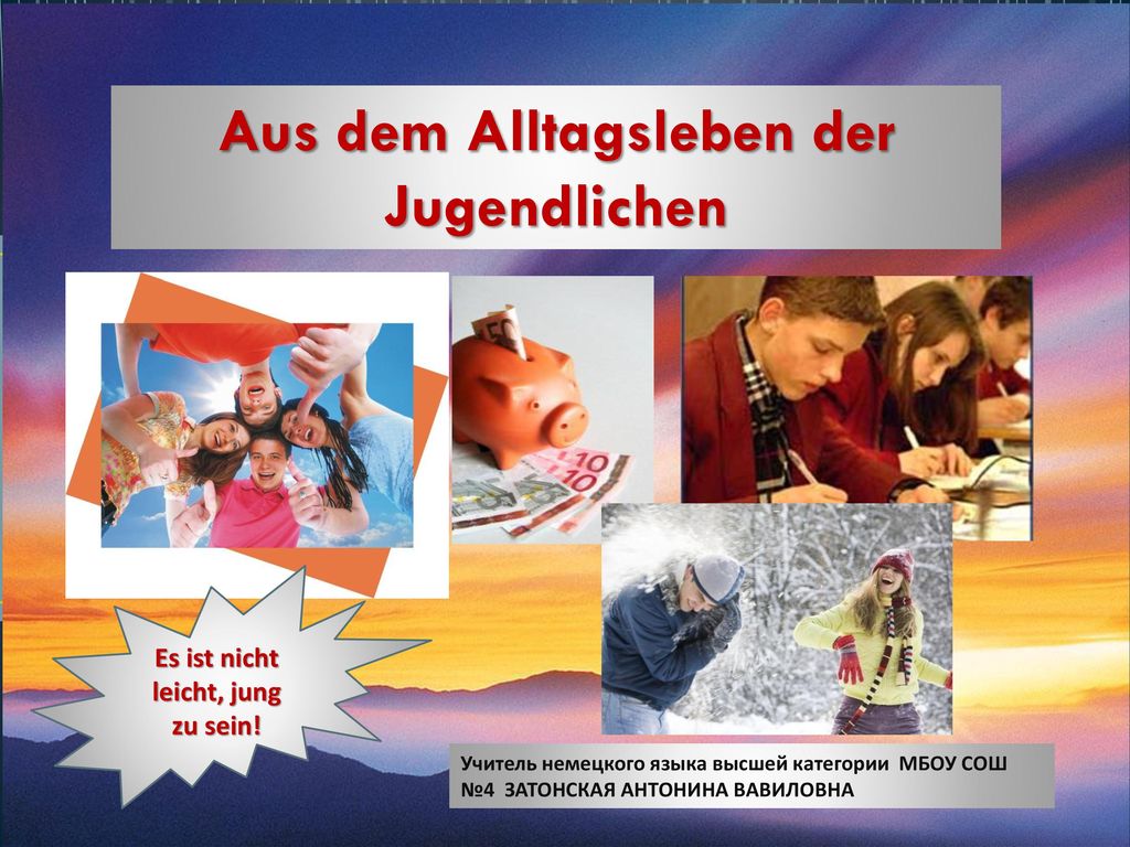 Aus dem Alltagsleben der Jugendlichen