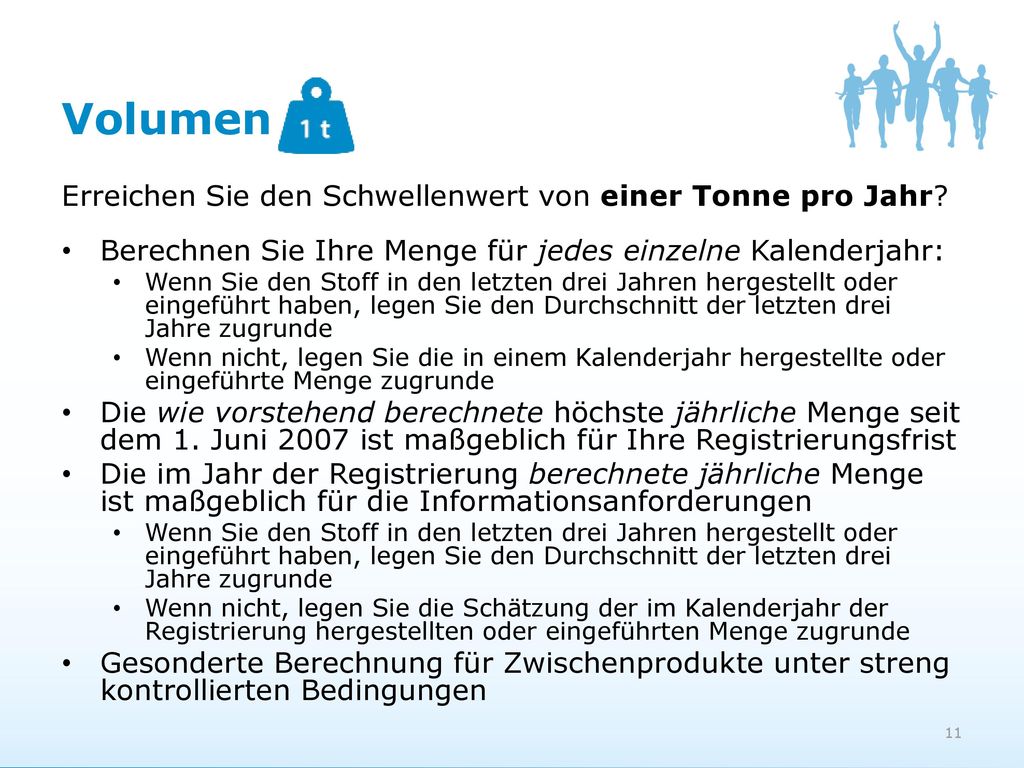 Volumen Erreichen Sie den Schwellenwert von einer Tonne pro Jahr