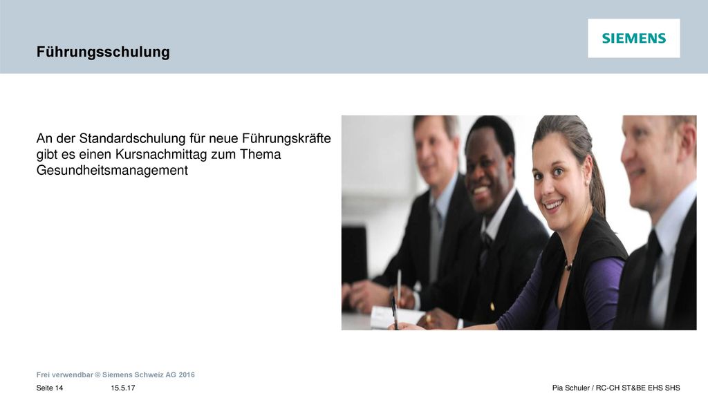 Führungsschulung An der Standardschulung für neue Führungskräfte gibt es einen Kursnachmittag zum Thema Gesundheitsmanagement