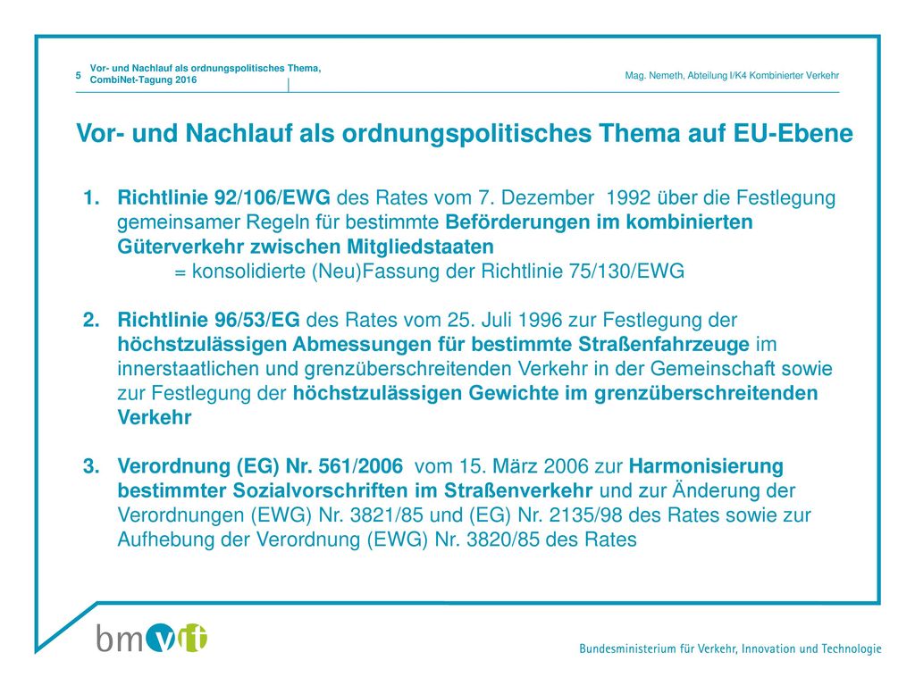 Vor- und Nachlauf als ordnungspolitisches Thema auf EU-Ebene