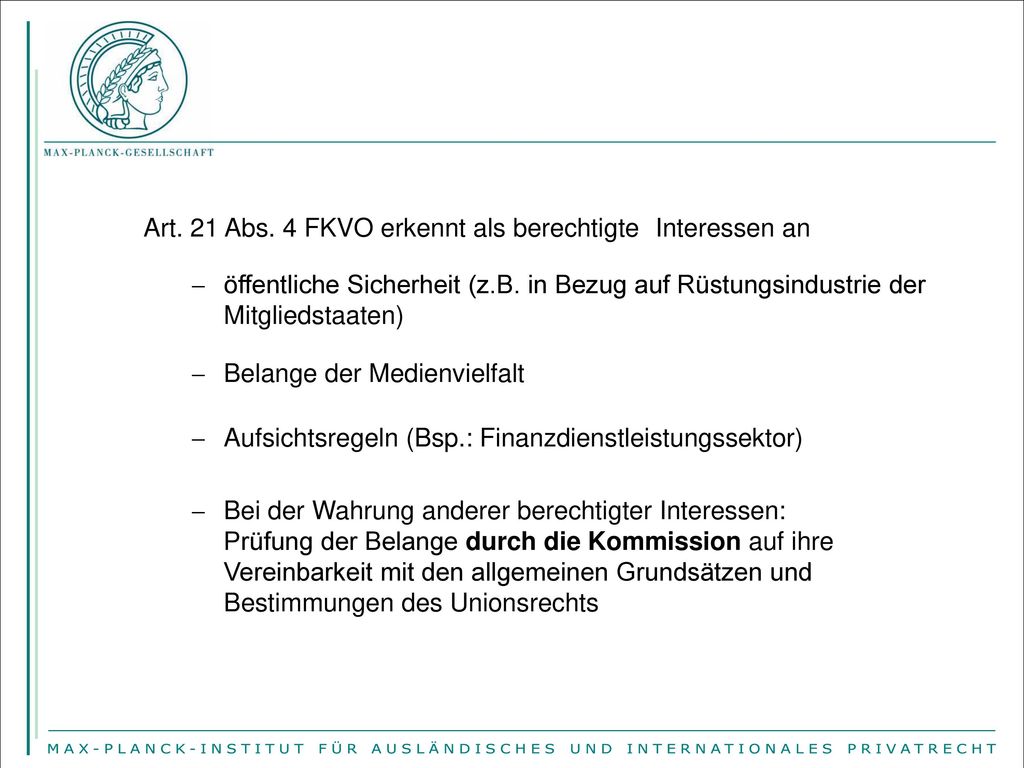 Art. 21 Abs. 4 FKVO erkennt als berechtigte Interessen an