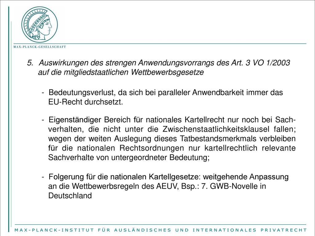 Auswirkungen des strengen Anwendungsvorrangs des Art. 3 VO 1/2003