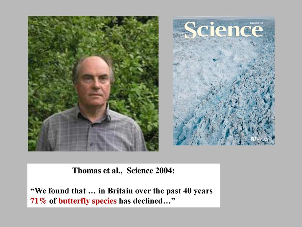 Thomas et al., Science 2004: We found that … in Britain over the past 40 years.