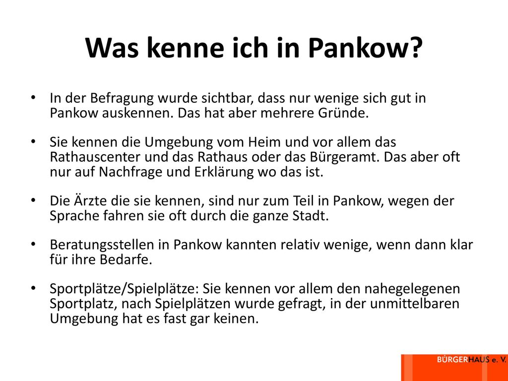 Was kenne ich in Pankow In der Befragung wurde sichtbar, dass nur wenige sich gut in Pankow auskennen. Das hat aber mehrere Gründe.