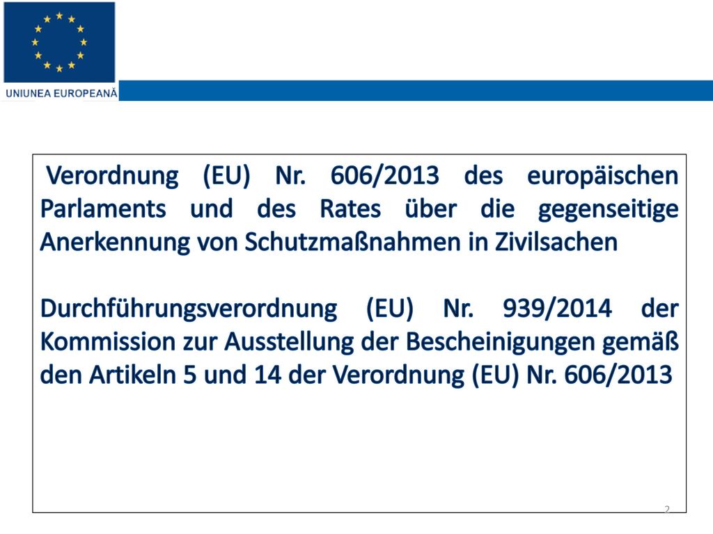 Verordnung (EU) Nr. 606/2013 des europäischen Parlaments und des Rates über die gegenseitige Anerkennung von Schutzmaßnahmen in Zivilsachen
