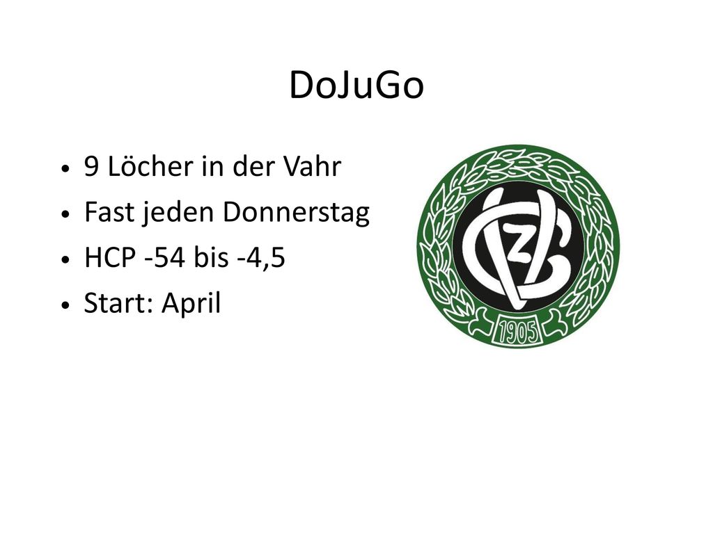 DoJuGo 9 Löcher in der Vahr Fast jeden Donnerstag HCP -54 bis -4,5