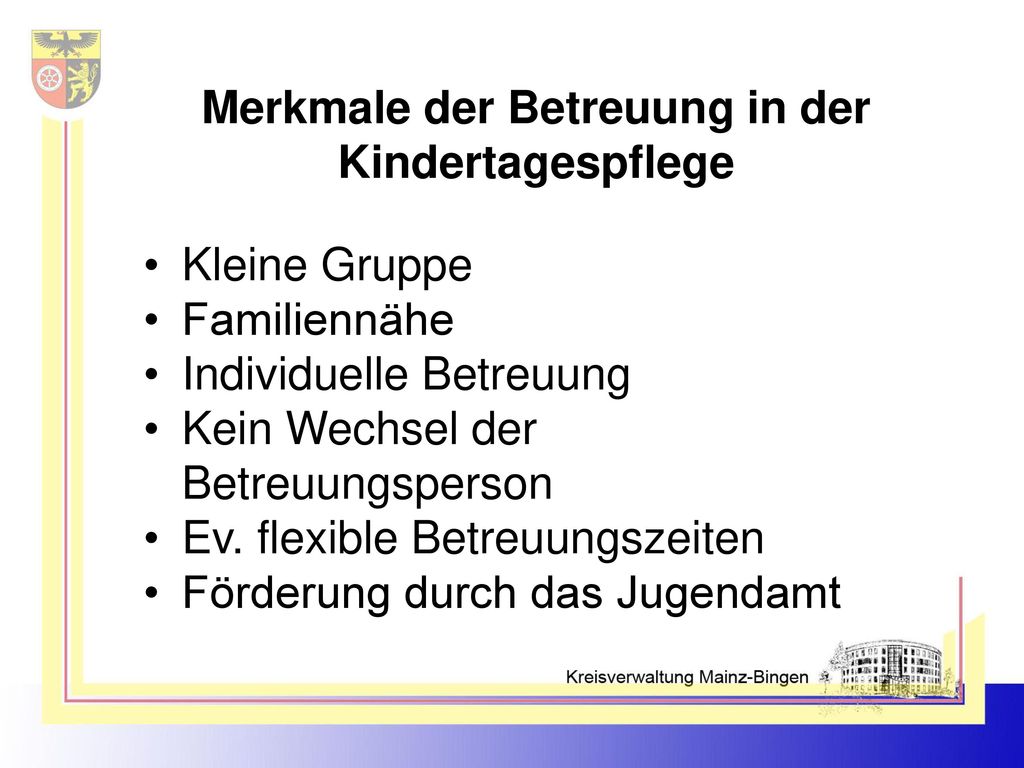 Merkmale der Betreuung in der Kindertagespflege
