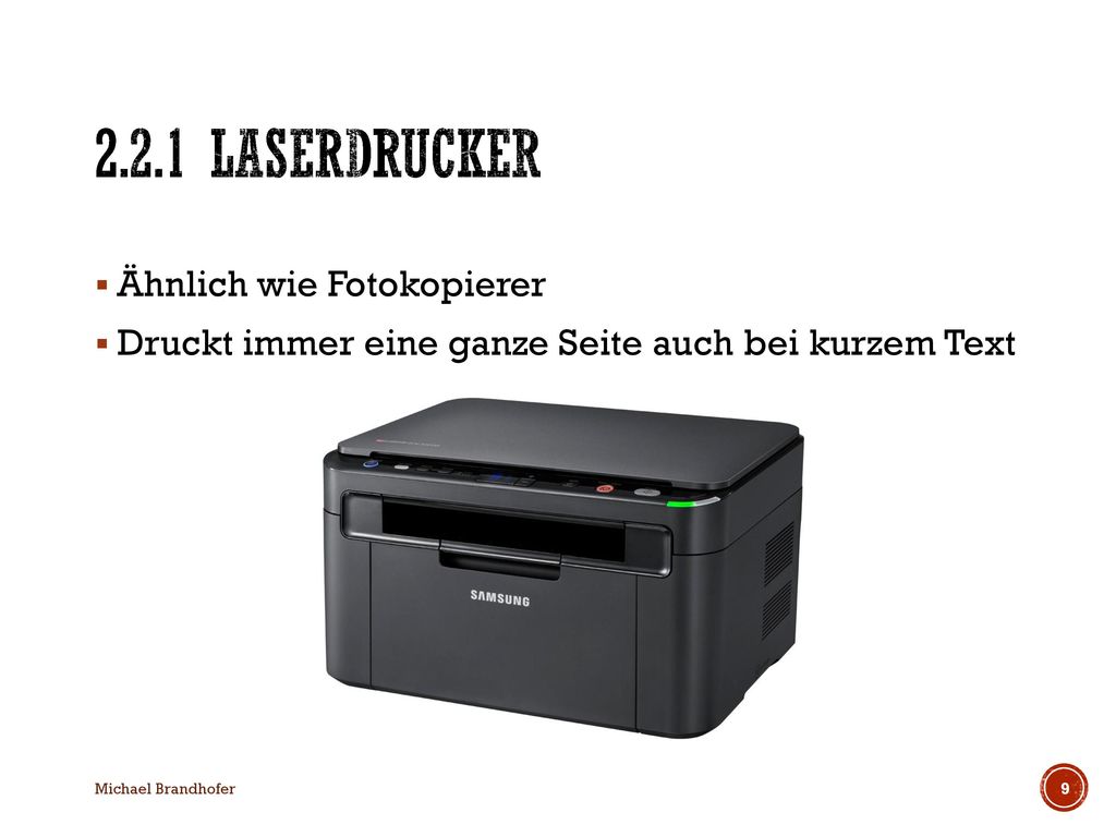 2.2.1 Laserdrucker Ähnlich wie Fotokopierer