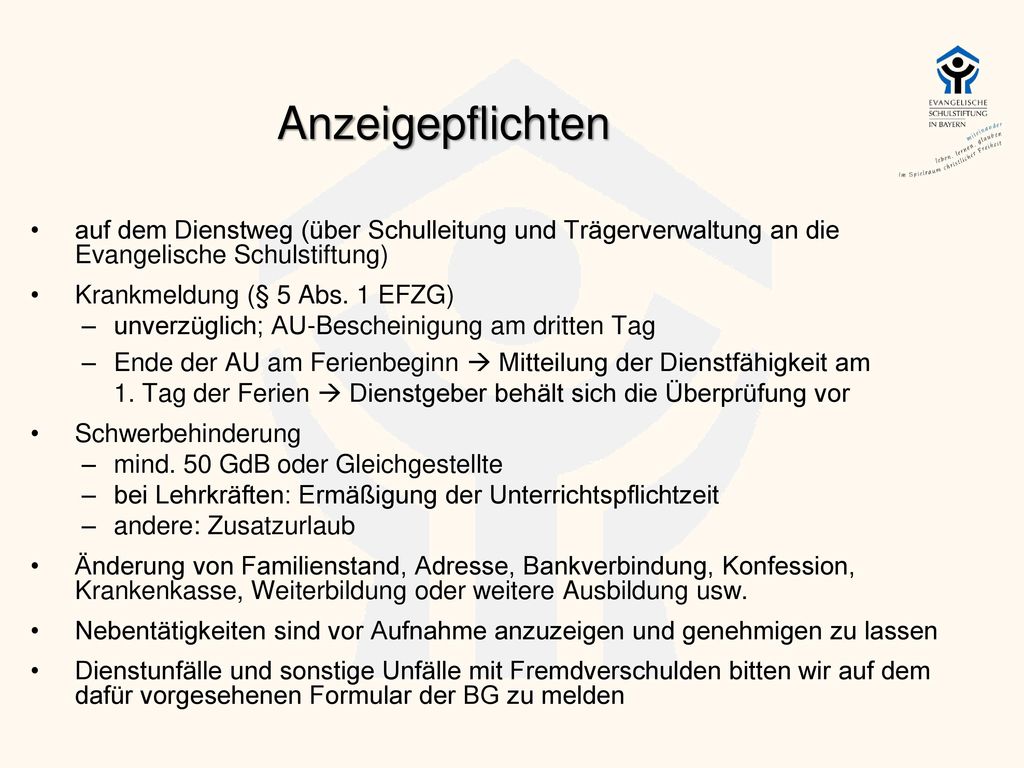 Anzeigepflichten auf dem Dienstweg (über Schulleitung und Trägerverwaltung an die Evangelische Schulstiftung)