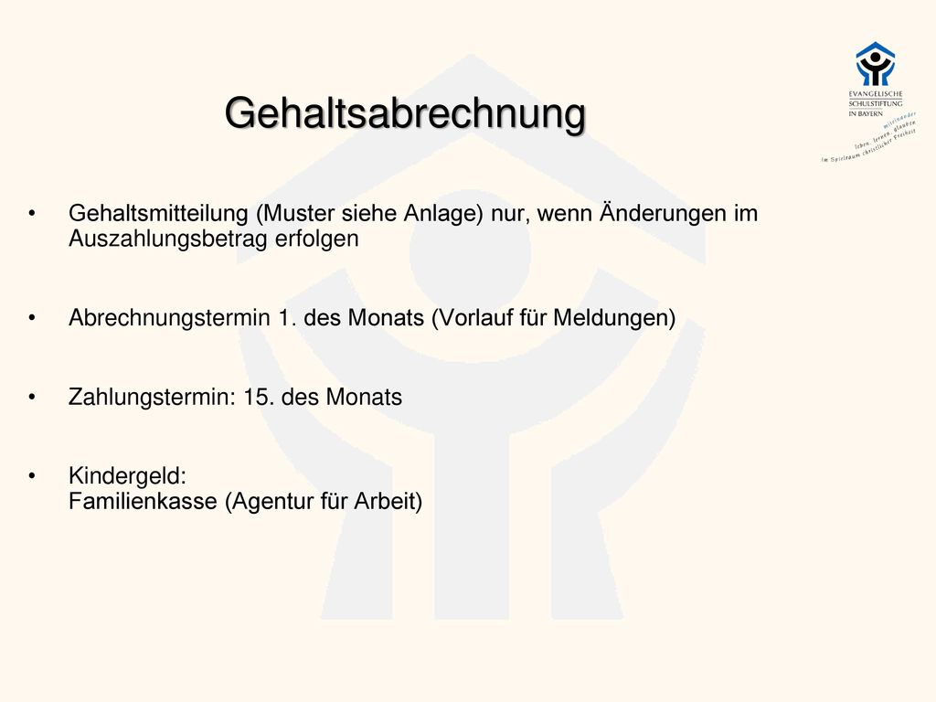 Gehaltsabrechnung Gehaltsmitteilung (Muster siehe Anlage) nur, wenn Änderungen im Auszahlungsbetrag erfolgen.