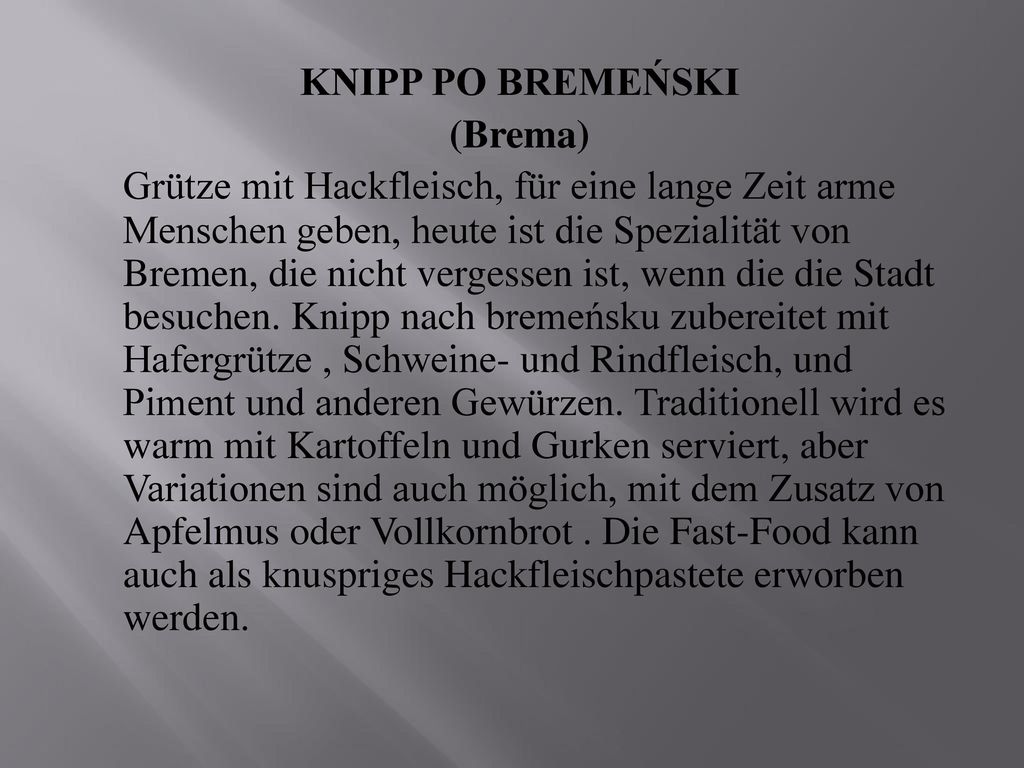 KNIPP PO BREMEŃSKI (Brema) Grütze mit Hackfleisch, für eine lange Zeit arme Menschen geben, heute ist die Spezialität von Bremen, die nicht vergessen ist, wenn die die Stadt besuchen.