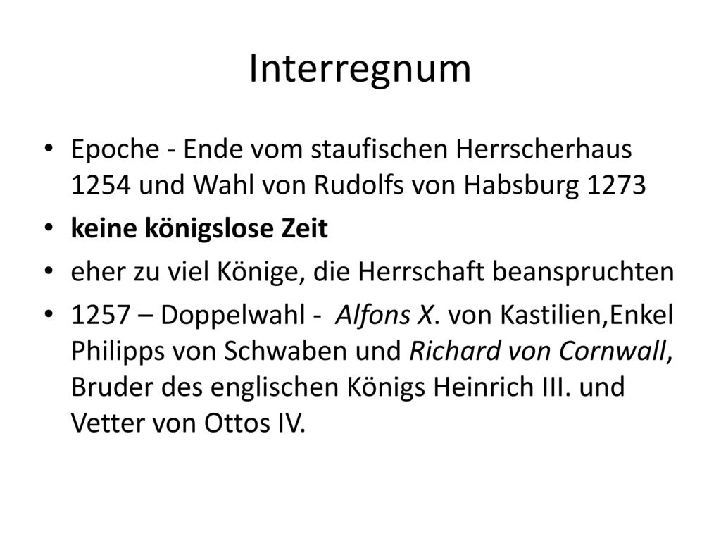 Interregnum Epoche - Ende vom staufischen Herrscherhaus 1254 und Wahl von Rudolfs von Habsburg