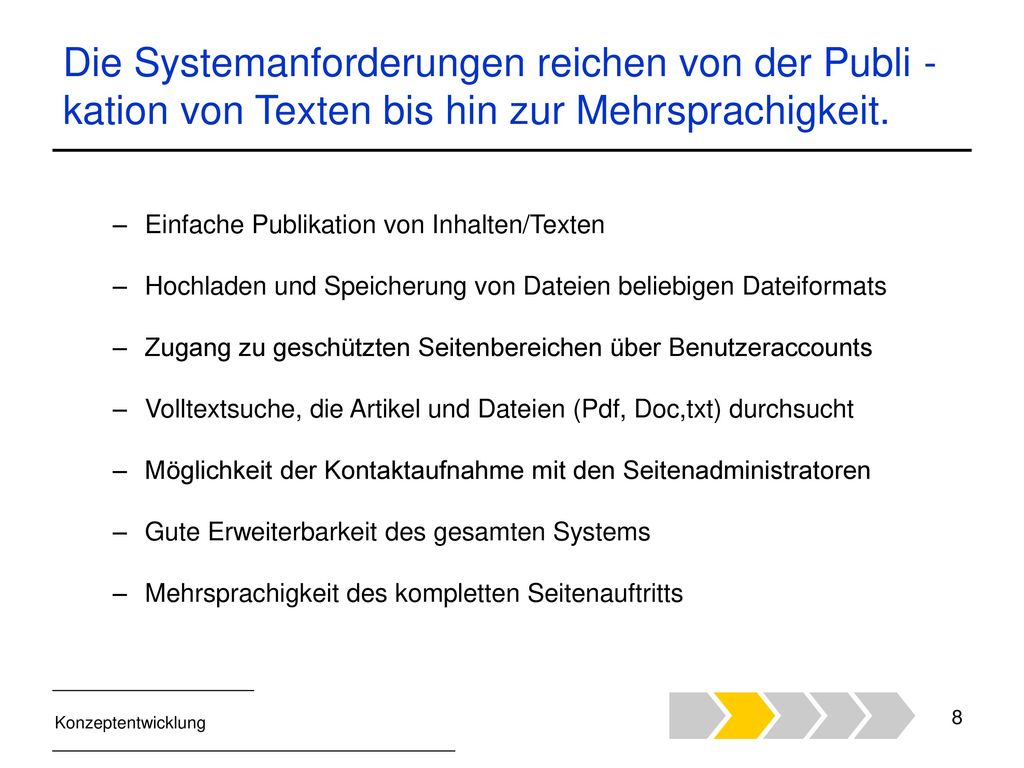 Die Systemanforderungen reichen von der Publi - kation von Texten bis hin zur Mehrsprachigkeit.