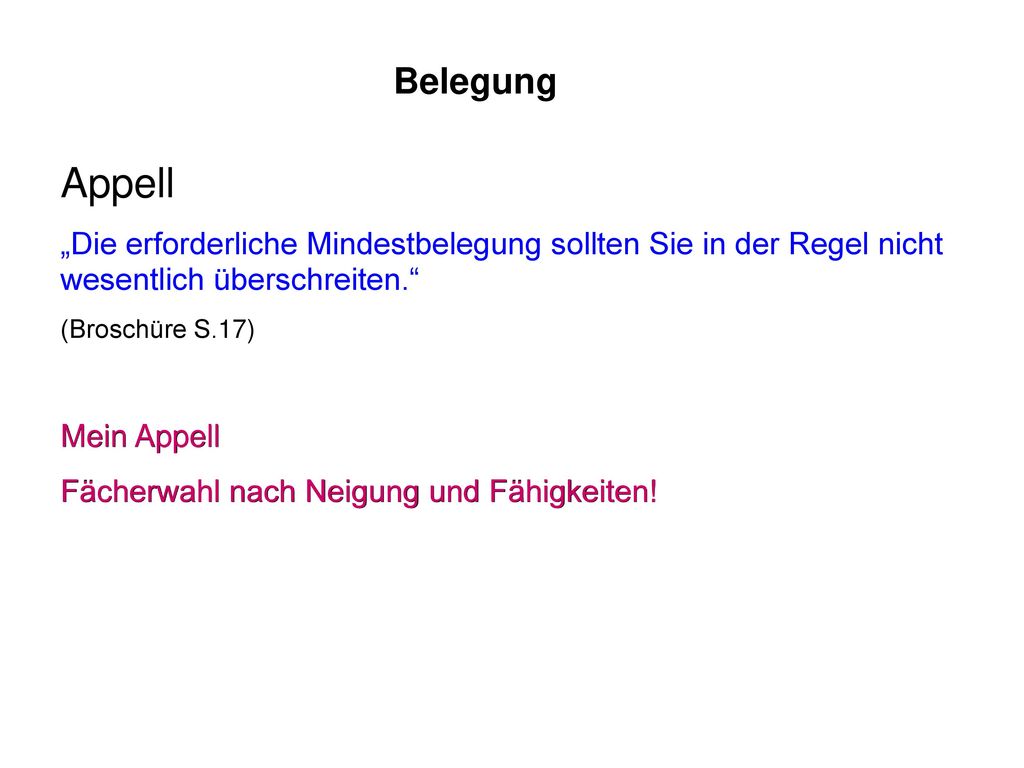 Belegung Appell. „Die erforderliche Mindestbelegung sollten Sie in der Regel nicht wesentlich überschreiten.