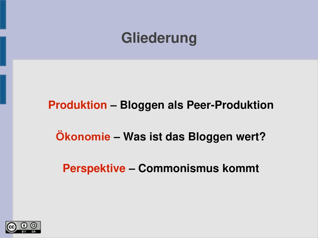 Gliederung Produktion – Bloggen als Peer-Produktion