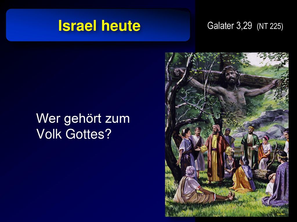 Israel heute Wer gehört zum Volk Gottes Galater 3,29 (NT 225)