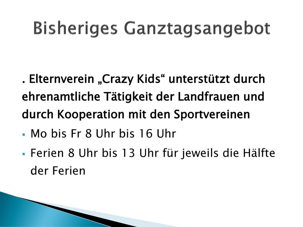 Bisheriges Ganztagsangebot