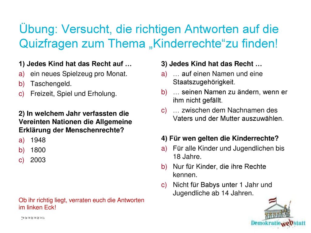 Übung: Versucht, die richtigen Antworten auf die Quizfragen zum Thema „Kinderrechte zu finden!