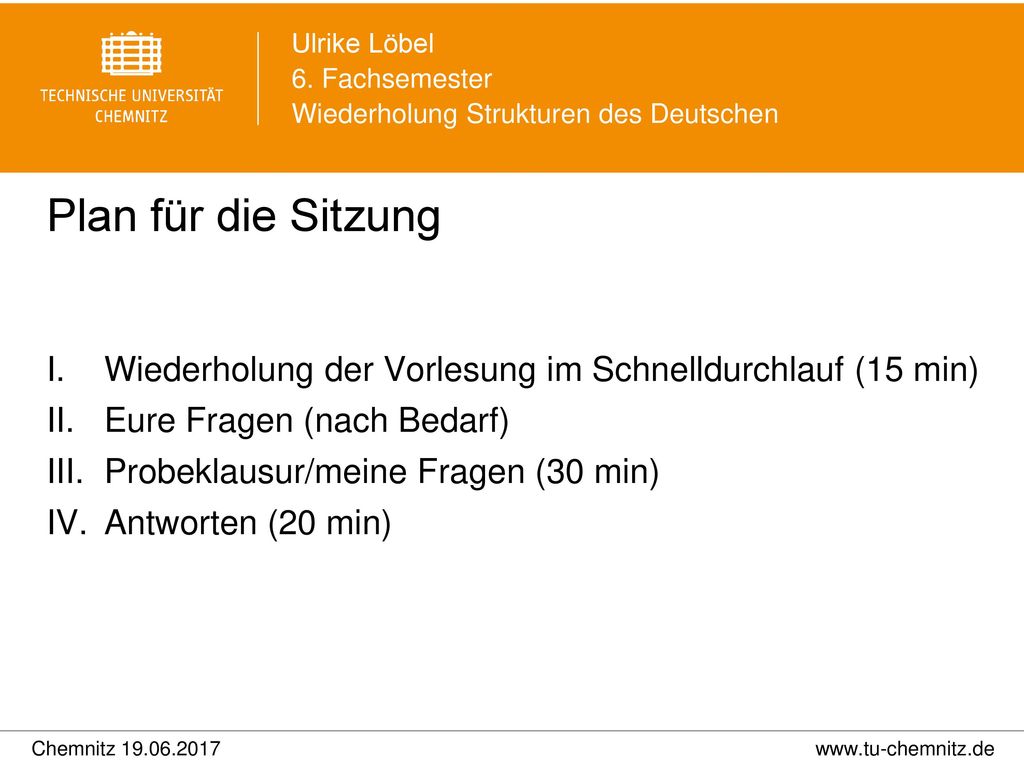 Plan für die Sitzung Wiederholung der Vorlesung im Schnelldurchlauf (15 min) Eure Fragen (nach Bedarf)