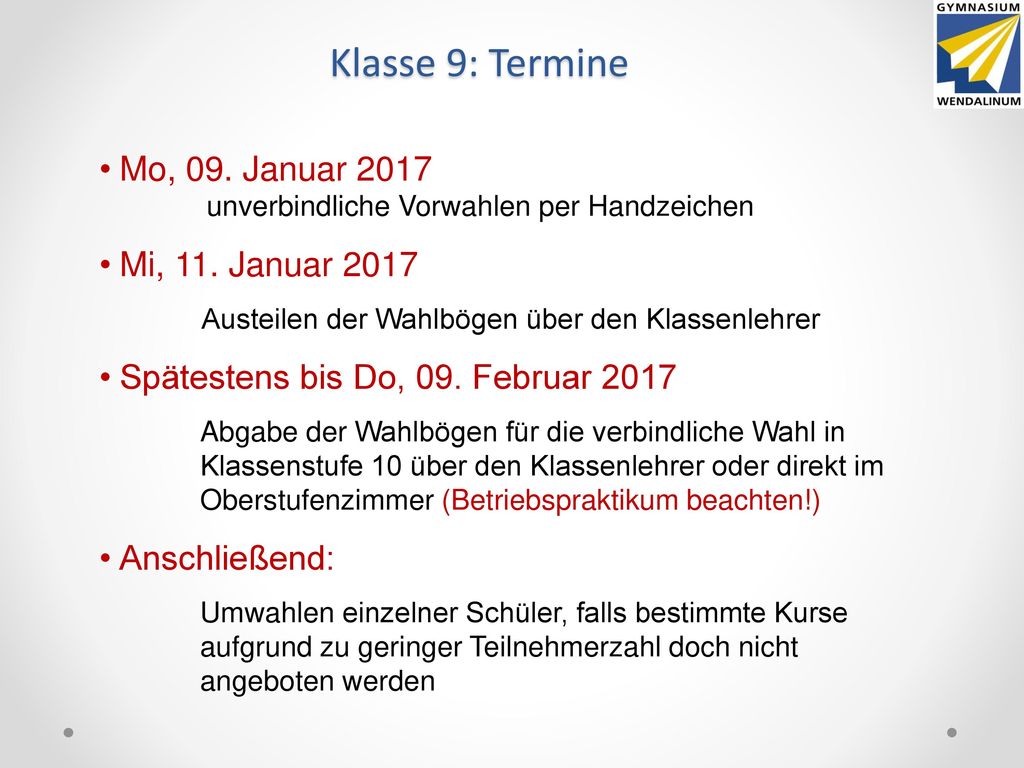 Klasse 9: Termine Mo, 09. Januar 2017 Mi, 11. Januar 2017