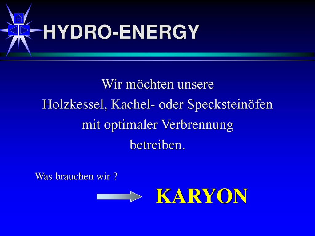 KARYON HYDRO-ENERGY Wir möchten unsere