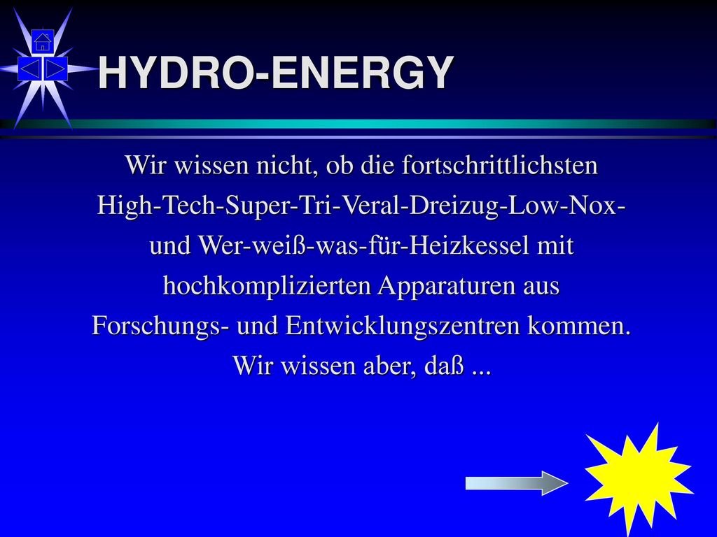 HYDRO-ENERGY Wir wissen nicht, ob die fortschrittlichsten