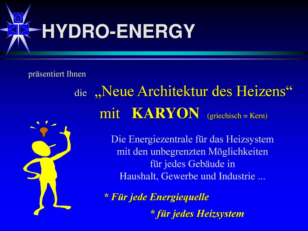 HYDRO-ENERGY mit KARYON (griechisch = Kern)