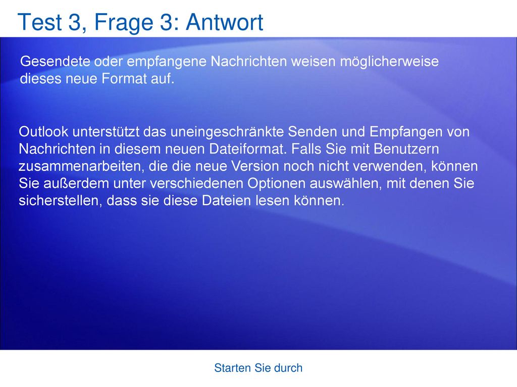 Test 3, Frage 3: Antwort Gesendete oder empfangene Nachrichten weisen möglicherweise dieses neue Format auf.