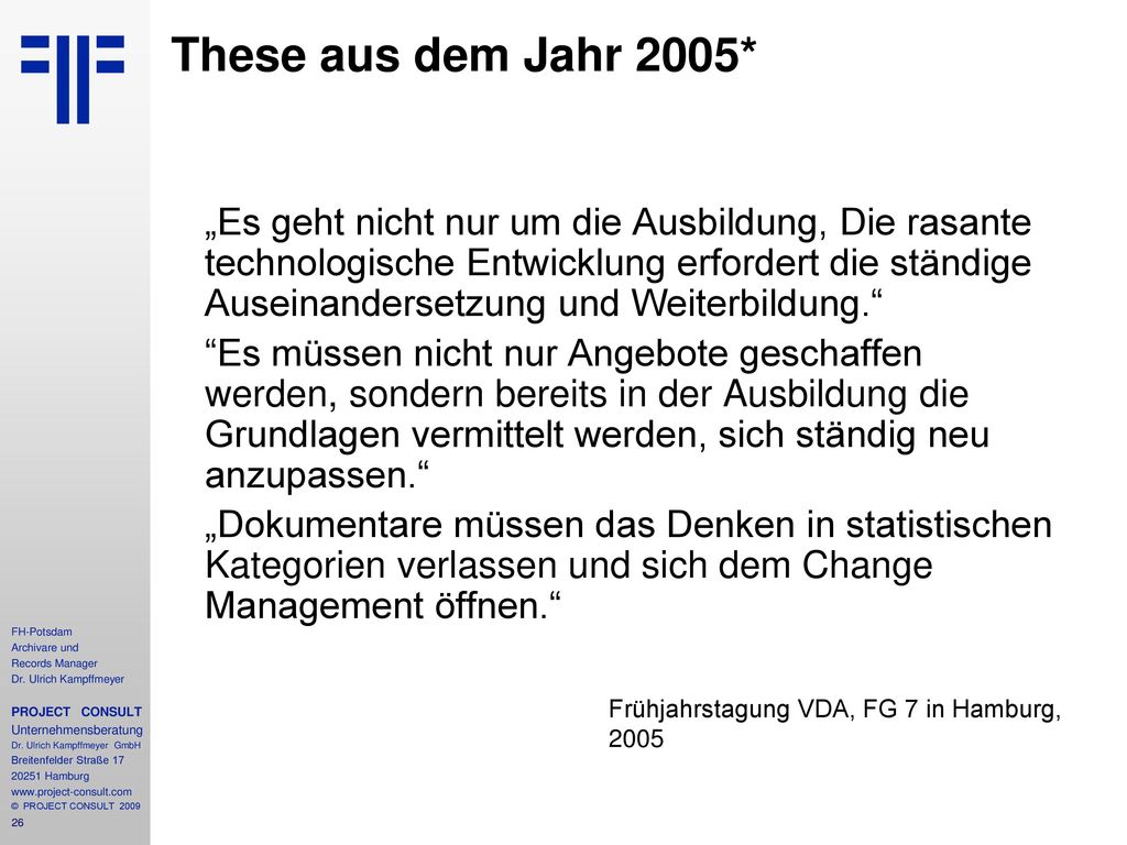 Herausforderungen an die Ausbildung von Archivaren, Dokumentaren und Records- Managern