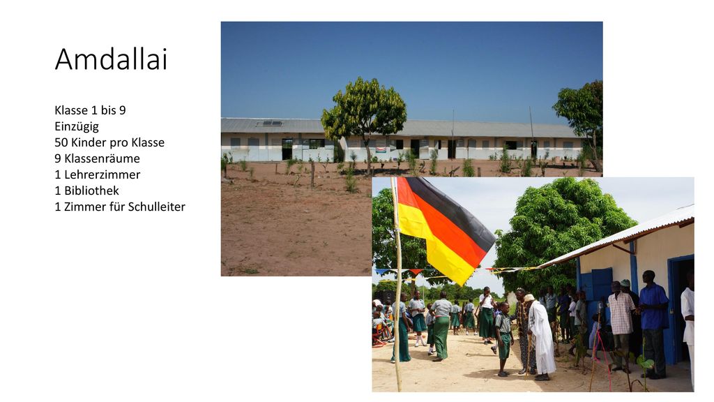 Amdallai Klasse 1 bis 9 Einzügig 50 Kinder pro Klasse 9 Klassenräume