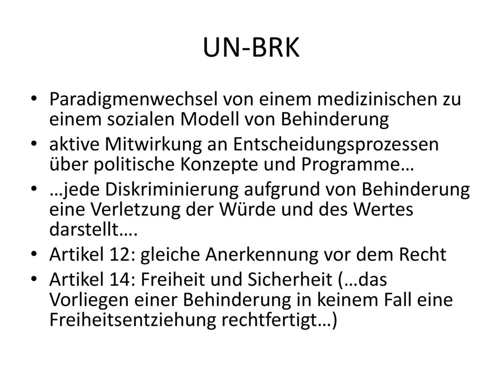 UN-BRK Paradigmenwechsel von einem medizinischen zu einem sozialen Modell von Behinderung.