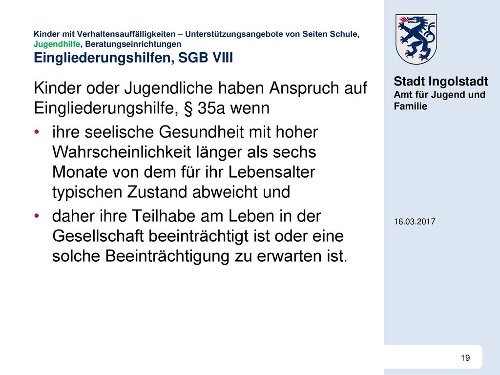 Kinder mit Verhaltensauffälligkeiten – Unterstützungsangebote von Seiten Schule, Jugendhilfe, Beratungseinrichtungen Eingliederungshilfen, SGB VIII