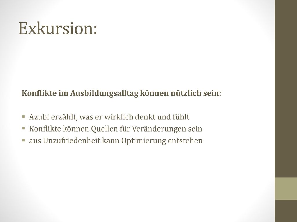 Exkursion: Konflikte im Ausbildungsalltag können nützlich sein: