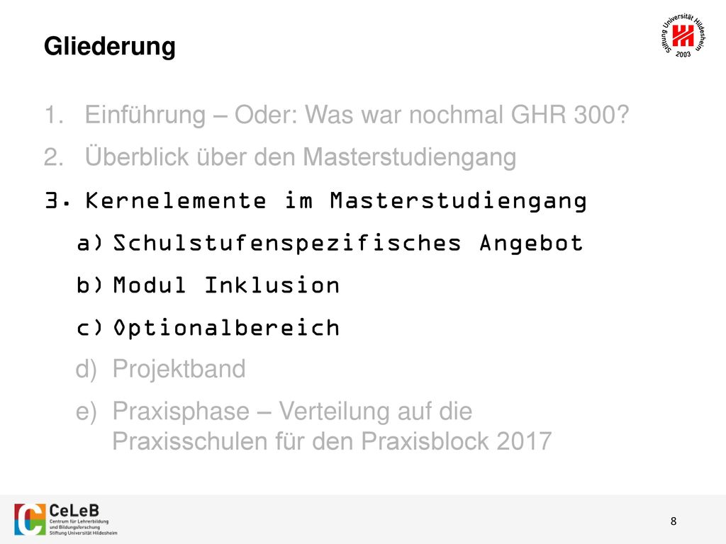Gliederung Einführung – Oder: Was war nochmal GHR 300 Überblick über den Masterstudiengang. Kernelemente im Masterstudiengang.