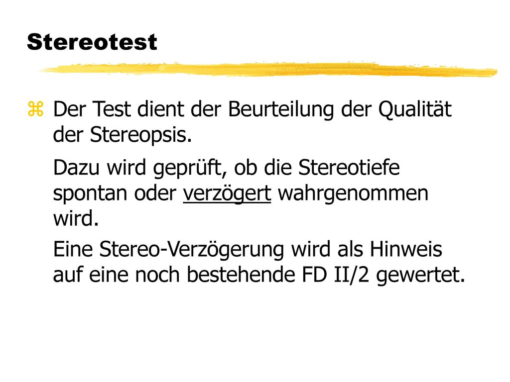 Stereotest Der Test dient der Beurteilung der Qualität der Stereopsis.