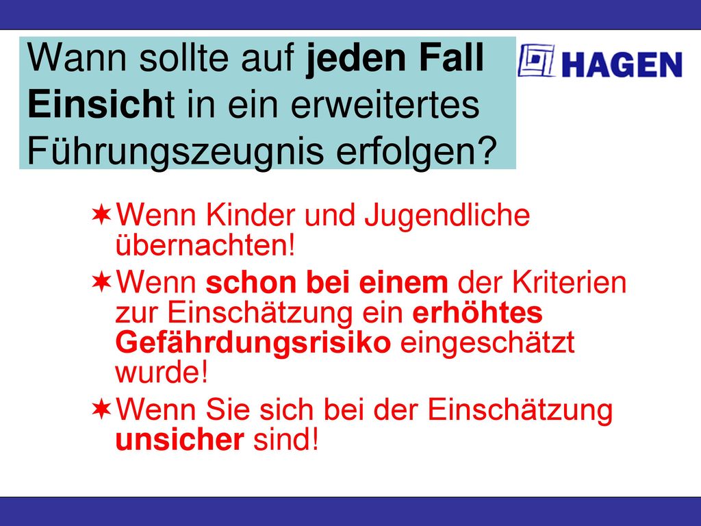 Wann sollte auf jeden Fall Einsicht in ein erweitertes Führungszeugnis erfolgen