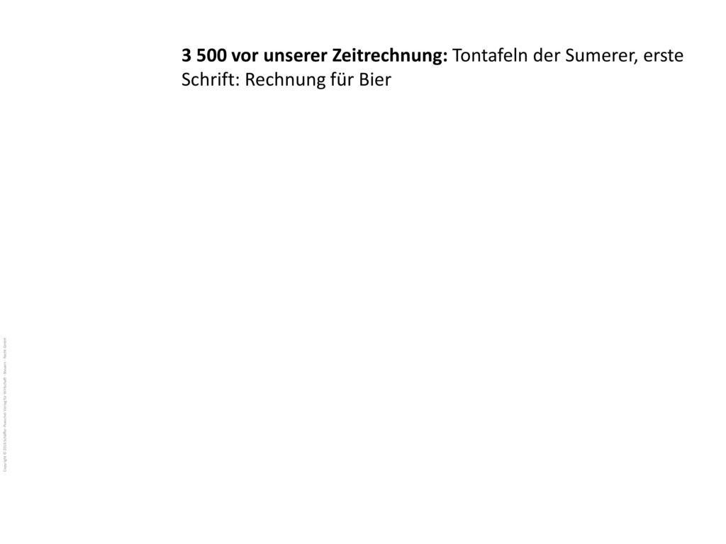 vor unserer Zeitrechnung: Tontafeln der Sumerer, erste Schrift: Rechnung für Bier