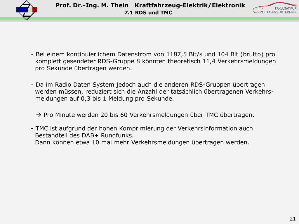  Pro Minute werden 20 bis 60 Verkehrsmeldungen über TMC übertragen.