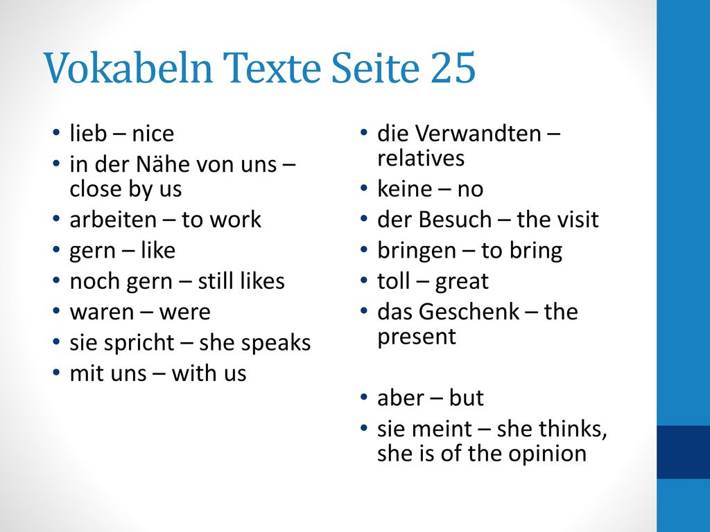 Vokabeln Texte Seite 25 lieb – nice in der Nähe von uns – close by us