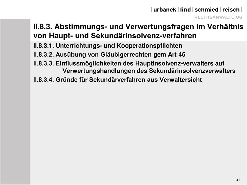 II.8.3. Abstimmungs- und Verwertungsfragen im Verhältnis von Haupt- und Sekundärinsolvenz-verfahren