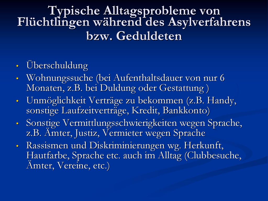 Typische Alltagsprobleme von Flüchtlingen während des Asylverfahrens bzw. Geduldeten